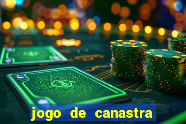 jogo de canastra valendo dinheiro